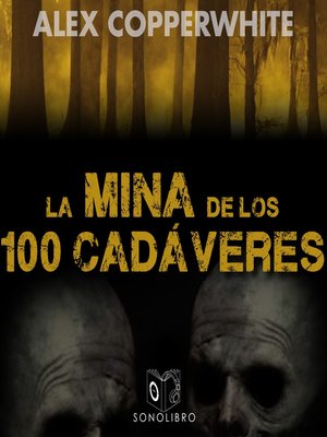 cover image of La mina de los cien cadáveres--dramatizado